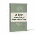 E-book "Le guide minceur et rétention d'eau"